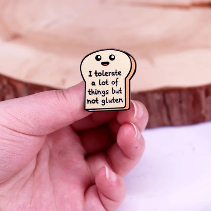 I Tolerate A Lot of Things But Not Gluten Enamel Pin Funny Gluten Free Pin Cute Toast Badge