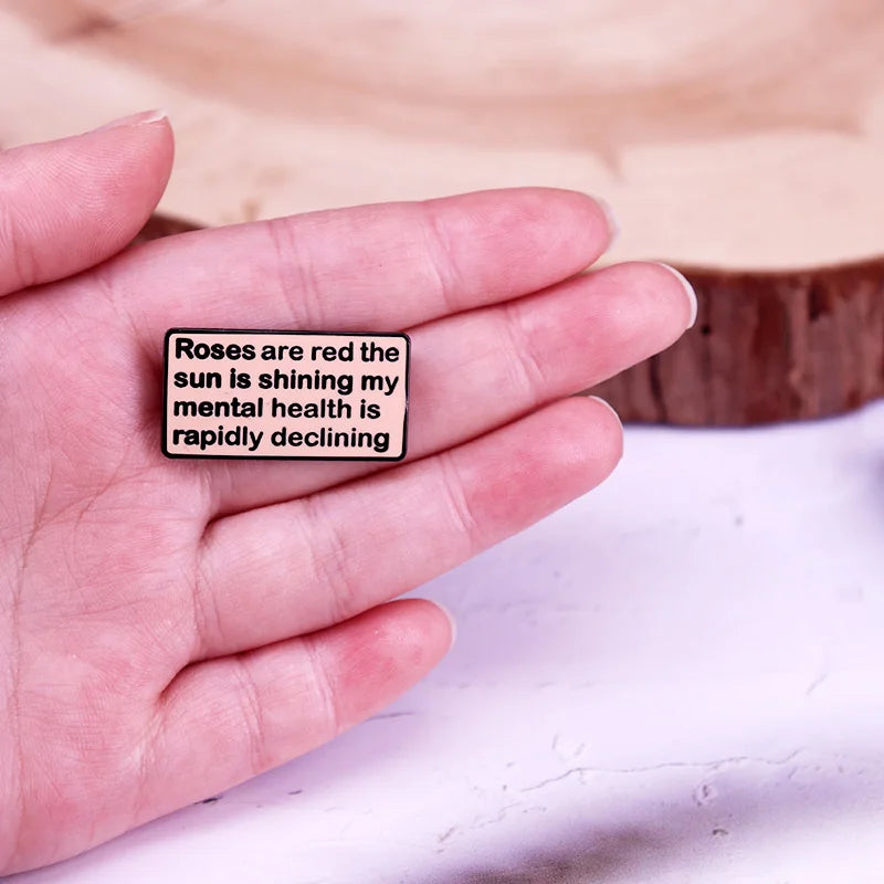 My Mental Health Is Rapidly Declining Enamel Pin Nursing Accessories Gifts