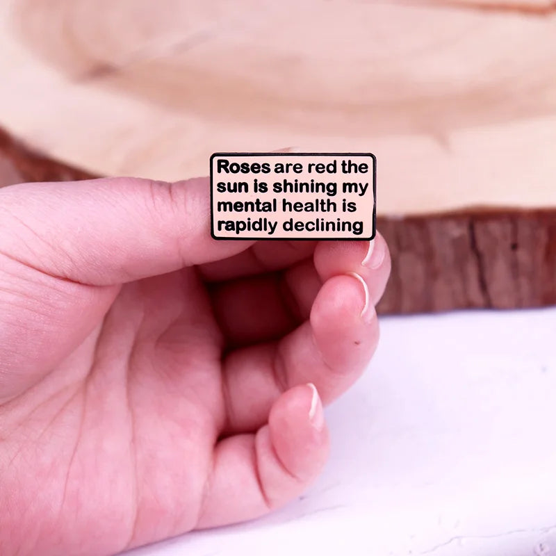 My Mental Health Is Rapidly Declining Enamel Pin Nursing Accessories Gifts