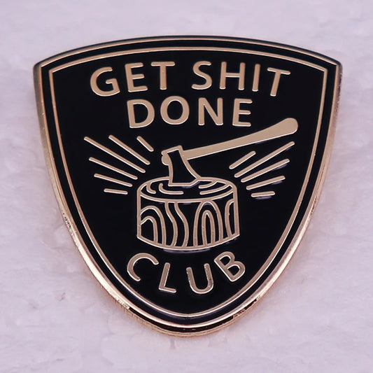 Get Shit Done Club Enamel Pin Motivational Sign Phrases Badges Gift for Employee Lapel Pins for Backpack