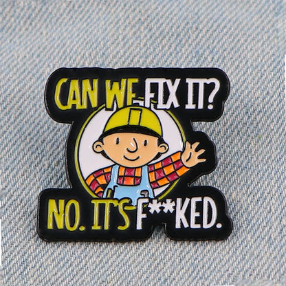 Repairman Enamel Pin Funny Quotes Brooches for Women Lapel Pins Badges on Backpack Clothing Accessories Fashion Jewelry Gift